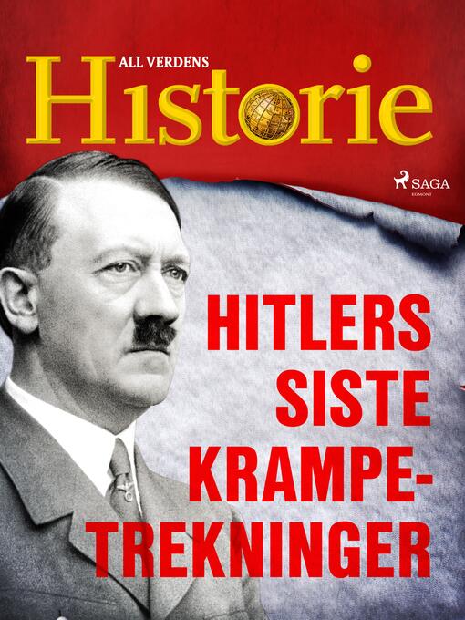 Title details for Hitlers siste krampetrekninger by All Verdens Historie - Available